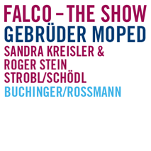 Unsere Künstler am 26.10. Falco-the show, gebrüder moped, sandra kreisler %roger stein, strobl/schödl, buchinger/rossmann